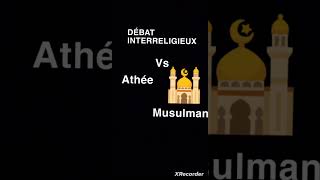 athée vs musulman débat interreligieux [upl. by Ylac]