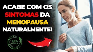 Descubra Como Controlar os Sintomas da Menopausa Naturalmente e Transformar Sua Vida [upl. by Thetis]