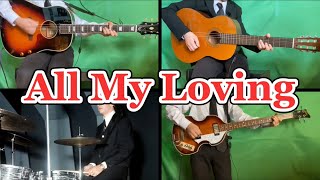 The Beatles  All My Loving  Guitars and Bass Cover [upl. by Destinee]