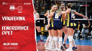 Maçın Tamamı  VakıfBank 🆚 Fenerbahçe Opet quotVodafone Sultanlar Ligiquot [upl. by Tullus10]