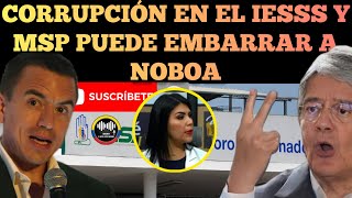 LA CORRUPCION DEL IESS Y EL MSP DE LASSO QUE PUEDE MANCHAR AL PRESIDENTE NOBOA NOTICIAS RFE TV [upl. by Berthold]