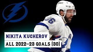 Nikita Kucherov 86 All 30 Goals of the 202223 NHL Season [upl. by Nrobyalc]