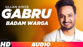 Gabru Badam Warga  Audio Song  Sajjan Adeeb  Latest Punjabi Songs 2019  Speed Records [upl. by Yrreb507]