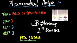 Purity Of Precipitation  Pharmaceutical Analysis  B PHARMACY 1ST SEMESTER ✅ [upl. by Ardnasil]