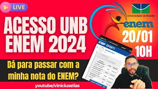 Dá para passar com a minha nota do ENEM ACESSO UNB ENEM 2024 [upl. by Deina]