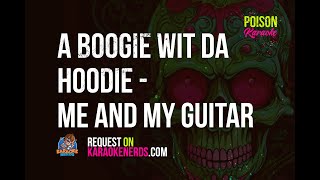 A Boogie Wit Da Hoodie  Me And My Guitar Karaoke version [upl. by Reidar269]