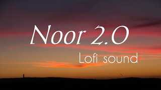 noor 20 song in lofi soundofficial music [upl. by Drofnelg940]