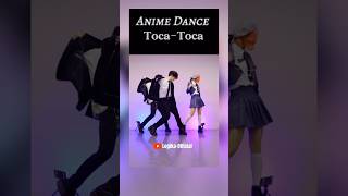 TocaToca dance tokatoka lokaloka shortvideo logika anime dance [upl. by Edsel]