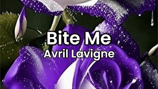 Bite Me Avril Lavigne  Lyrics [upl. by Felix]