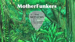 The Nephews  MotherFunkersOfficial Music [upl. by Wivinah933]