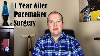 1 year after pacemaker surgery [upl. by Aubrie750]