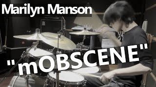 Marilyn Manson  mOBSCENE Drum Cover [upl. by Naples531]