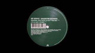 Hip Service  Badaboom Badabing Lys amp Gigi S Remix 2004 [upl. by Grishilda820]