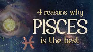 Why Pisces Is The Best Zodiac Sign  Horoscope Zodiac New Year [upl. by Tirma]