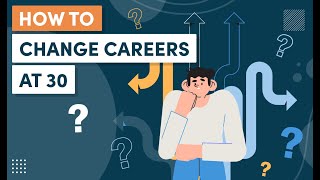 How to Change Careers at 30 – The First Six Steps to Take [upl. by Hau]