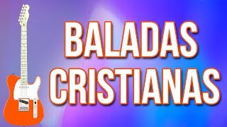 Colección Baladas Viejitas Cristianas Más Bonitas Adoración Cristiana [upl. by Morrissey]