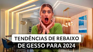 TENDÊNCIAS DE REBAIXO DE GESSO PARA 2024 [upl. by Virg617]