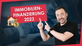 Eigenkapital Tilgung Laufzeit So solltest du 2023 eine Immobilien finanzieren [upl. by Sivolc386]