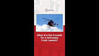 What Are The Grounds For A Helicopter Crash Lawsuit [upl. by Ahseila84]