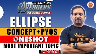 ELLIPSE ONE SHOT  CONCEPTPYQs  MOST IMPORTANT TOPIC  JEE 202425  KIRAN SIR VedantuTeluguJEE [upl. by Hakceber]