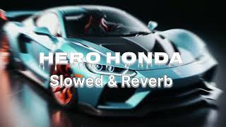 Hero Honda  Slowed  Reverb Song  Khushi Baliyan Punit Choudhary Raj Mawer  Latest Haryanvi Song [upl. by Arihaj993]