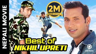 Best of NIKHIL UPRETI  Nepali Movies  Nikhil Upreti [upl. by Toffey]