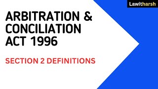 Arbitration amp Conciliation Act 1996 I Section 2 I Definitions I Judiciary [upl. by Oiragelo960]