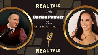 Real Talk with Davina Potratz from Selling Sunset [upl. by Tychon]