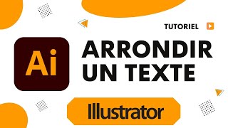 Comment arrondir un texte dans Illustrator [upl. by Bergmann579]