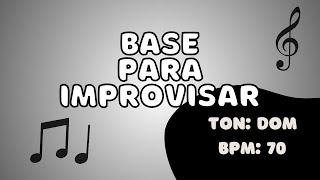 Base para improvisar en instrumento  Ton DoM Bpm 70  Acompañamiento para improvisar [upl. by Murray]