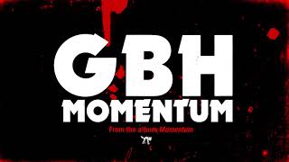 GBH  quotMomentumquot Full Album Stream [upl. by Atiekram]