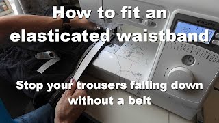 How to fit an elasticated waist band Stop your trousers sliding down [upl. by Ronica]