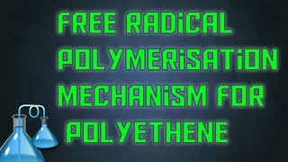 Free Radical Polymerization Mechanism for Polyethene  Chemistry  Abhi Education classes [upl. by Konstantin247]