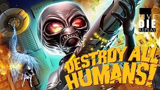 Destroy All Humans  LiveDieReplay [upl. by Seena]