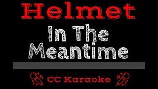 Helmet • In the Meantime CC Karaoke Instrumental Lyrics [upl. by Enelyad]