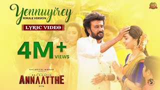 Yennuyirey  Lyric Video Annaatthe Rajinikanth Sun Pictures KSChithra DImman Siva Thamarai [upl. by Phenica]