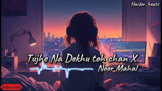 Noor Mahal X Tujhe Na Dekhu toh Mashup song 2024  Shubh New Punjabi Mashup songs [upl. by Stargell]