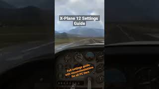 Full settings guide for XPlane 12 Check out the full video at Q8Pilot [upl. by Airekal]