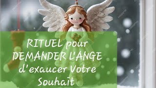 RITUEL pour EXAUCER un SOUHAIT avec LANGE GARDIEN 🙏🙏🙏 [upl. by Amikan893]