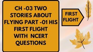 CH 03 TWO STORIES ABOUT FLYING PART 01 HIS FIRST FLIGHT ENGLISH LANGUAGE AND LITERATURE 10 [upl. by Lecirg]