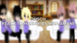 OHSCH react to Haruhi as Misa amane  death note X OHSCH [upl. by Kusin]