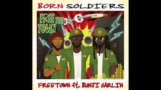 FREETOWN X Bunji Garlin  Born Soldiers [upl. by Ayhdnas]