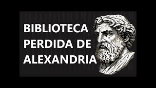 O Que Foi Realmente Perdido no Incêndio da Biblioteca de Alexandria [upl. by Enirehtac10]