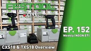 Festool Live Episode 152 CXS 18 and TXS 18 [upl. by Yennek258]