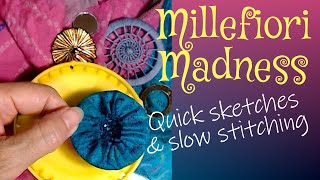 Millefiori Madness  Part 1  From sketching to stitching [upl. by Waddell232]