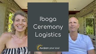 Iboga Ceremony Logistics [upl. by Aldridge]