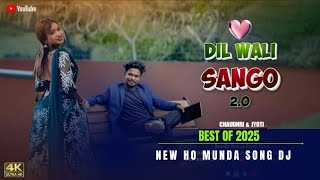 DIl WALI SANGO 20  NEW HO MUNDA VIDEO 2025  FT CHAUDHRI MUNDA AND JYOTI BANKIRA  PURTY STAR [upl. by Enilhtak]