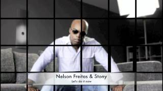 Nelson Freitas amp Stony  Lets do it now TEASER 2012 [upl. by Yffub588]