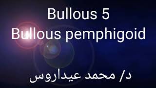 5 Bullous Pemphigoid by Dr Mohamed Aidaros [upl. by Ycniuqed]