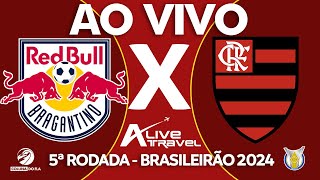 RB BRAGANTINO X FLAMENGO AO VIVO  5ª RODADA  BRASILEIRÃO 2024  NARRAÇÃO RAFA PENIDO [upl. by Fusuy]